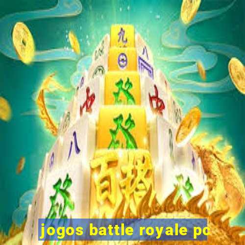 jogos battle royale pc